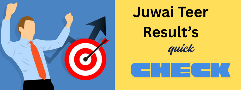 Juwai Teer Results